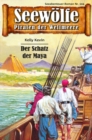 Seewolfe - Piraten der Weltmeere 104 : Der Schatz der Maya - eBook