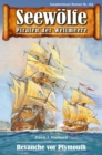 Seewolfe - Piraten der Weltmeere 163 : Revanche vor Plymouth - eBook