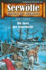 Seewolfe - Piraten der Weltmeere 202 : Die Insel der Feuerberge - eBook