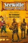 Seewolfe - Piraten der Weltmeere 353 : Die Goldmine von Vera Cruz - eBook