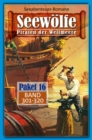Seewolfe Paket 16 : Seewolfe - Piraten der Weltmeere, Band 301 bis 320 - eBook