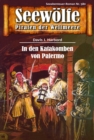 Seewolfe - Piraten der Weltmeere 580 : In den Katakomben von Palermo - eBook