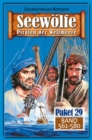 Seewolfe Paket 29 : Seewolfe - Piraten der Weltmeere, Band 561 bis 580 - eBook