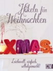 Hakeln fur Weihnachten : Liebevoll, einfach, selbstgemacht! - eBook