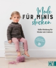 Mode fur Minis stricken : Sue Kleidung fur Kinder ab 2 Jahren - eBook