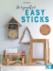 Do it yourself mit Easy Sticks : Dekoratives & Praktisches aus Holzklotzchen basteln - eBook