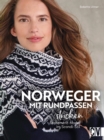 Norweger mit Rundpassen stricken : Statement-Mode im Scandi-Stil - eBook