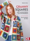 Granny-Squares : Der Fashiontrend zum Nachhakeln. Das Comeback der 70er - eBook