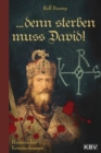 ... denn sterben muss David! : Historischer Kriminalroman - eBook
