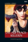 Die Auftragskillerin : Kriminelle Kurzgeschichten - eBook