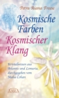 Kosmische Farben, kosmischer Klang : Kristallwissen aus Atlantis und Lemuria, durchgegeben vom Maha Cohan - eBook