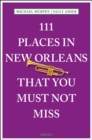 111 Places in New Orleans That You Must Not Miss - Book