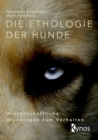 Die Ethologie der Hunde : Wissenschaftliche Grundlagen zum Verhalten - eBook