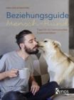 Beziehungsguide Mensch-Hund - eBook