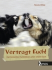 Vertragt Euch! : Harmonisches Hundeleben unter einem Dach - eBook