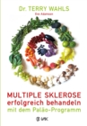 Multiple Sklerose erfolgreich behandeln - mit dem Palao-Programm - eBook