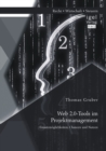 Web 2.0-Tools im Projektmanagement: Einsatzmoglichkeiten, Chancen und Nutzen - eBook
