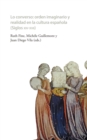 Lo converso Orden imaginario y realidad en la cultura espanola (siglos XIV-XVII) - eBook