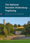 The National Socialist Ordensburg Vogelsang : Guide to the Site and the Exhibition - Book