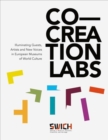 Co-Creation Labs : Illuminating Guests, Artists and New Voices in European Museums of World Culture - Book