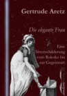 Die elegante Frau : Eine Sittenschilderung vom Rokoko bis zur Gegenwart - eBook
