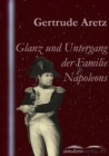 Glanz und Untergang der Familie Napoleons - eBook