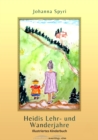 Heidis Lehr- und Wanderjahre : Illustriertes Kinderbuch - eBook