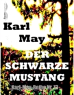 Der schwarze Mustang : Karl-May-Reihe Nr. 13 - eBook