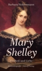 Mary Shelley : Freiheit und Liebe - eBook
