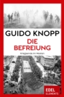 Die Befreiung : Kriegsende im Westen - eBook