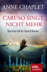 Caruso singt nicht mehr : Der erste Fall fur Stark & Bremer - eBook