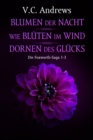 Die Foxworth-Saga 1-3 : Blumen der Nacht / Wie Bluten im Wind / Dornen des Glucks - eBook