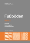 Fussboeden - Band 2 : Entwurf, Nachhaltigkeit, Sanierung - Book
