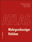 Atlas Mehrgeschossiger Holzbau : DETAIL Atlas - Book