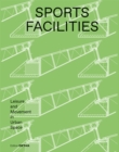 Sports Facilities : Leisure and Movement in Urban Space - Book