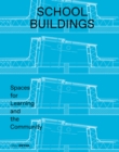 School buildings : Spaces for Learning and the Community - Book