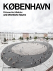 KØBENHAVN. Urbane Architektur und offentliche Raume - Book