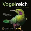 National Geographic Bildband: Vogelreich. 300 beruhrende Fotografien vom Aussterben bedrohter Vogel. - eBook