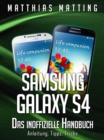 Samsung Galaxy S4 - das inoffizielle Handbuch. Anleitung, Tipps, Tricks - eBook