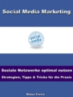 Social Media Marketing - Soziale Netzwerke optimal nutzen -Strategien, Tipps & Tricks fur die Praxis - eBook