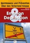 Emotion & Depression: Quintessenz und Pravention : Uber den Tellerrand hinaus - eBook