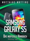 Samsung Galaxy S5 - das inoffizielle Handbuch. Anleitung, Tipps, Tricks - eBook