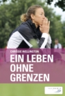 Ein Leben ohne Grenzen - eBook