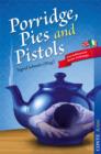 Porridge, Pies and Pistols : Eine kulinarische Krimi-Anthologie - eBook