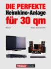 Die perfekte Heimkino-Anlage fur 30 qm (Band 8) : 1hourbook - eBook