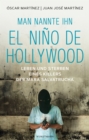 El Nino de Hollywood : Leben und Sterben eines Killers der Mara Salvatrucha - eBook
