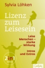 Lizenz zum Leisesein : Leise Menschen - starke Wirkung & Intros und Extros - eBook