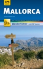 Mallorca Wanderfuhrer Michael Muller Verlag : 39 Touren mit GPS-kartierten Routen und praktischen Reisetipps - eBook