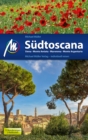 Sudtoscana Reisefuhrer Michael Muller Verlag : Siena, Monte Amiata, Maremma, Monte Argentario - eBook