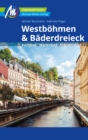 Westbohmen & Baderdreieck Reisefuhrer Michael Muller Verlag : Karlsbad - Marienbad - Franzensbad - eBook